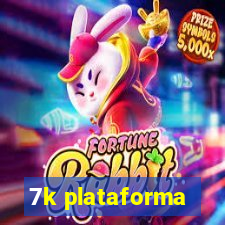 7k plataforma